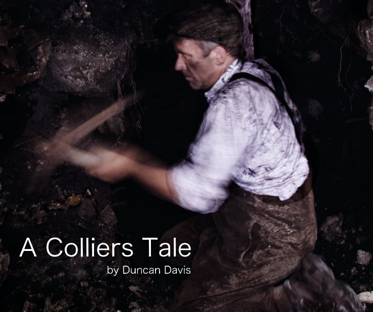 View A Colliers Tale by Duncan Davis