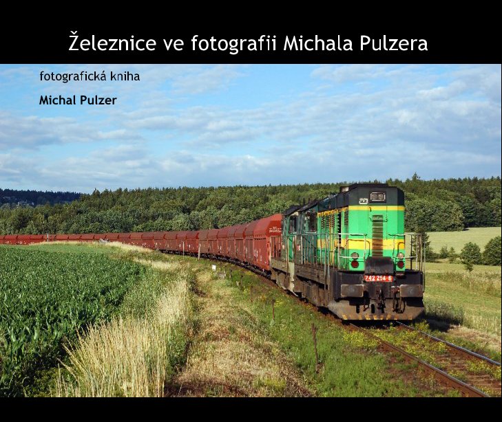 Ver Železnice ve fotografii Michala Pulzera por Michal Pulzer