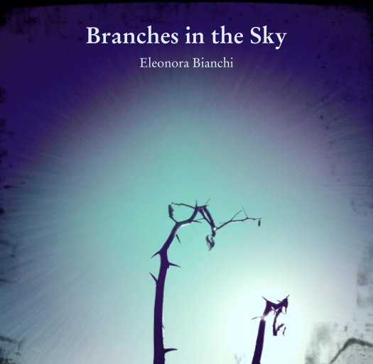 View Branches in the Sky

Eleonora Bianchi by theitaliana