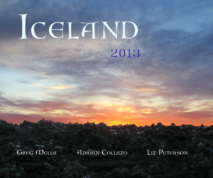 View Iceland by Greg Mella Adrian Collazo Liz Peterson