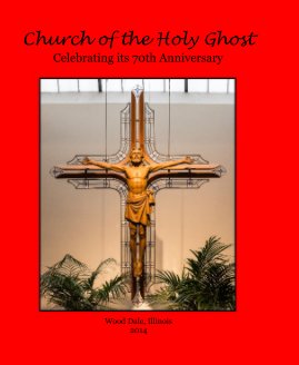 Church of the Holy Ghost Celebrating its 70th Anniversary book cover