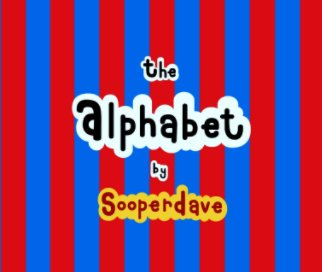 The Alphabet by sooperdave book cover