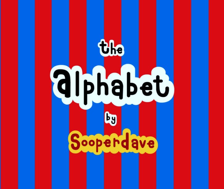 Bekijk The Alphabet by sooperdave op sooperdave