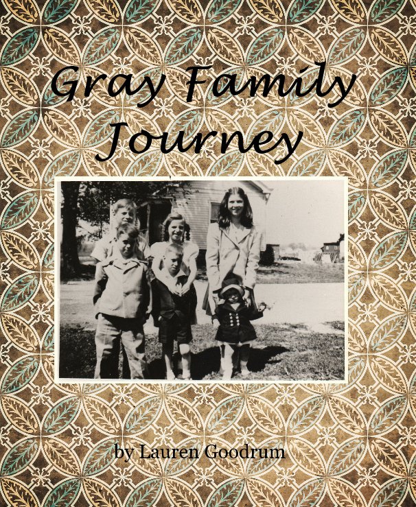 Ver Gray Family Journey por Lauren Goodrum