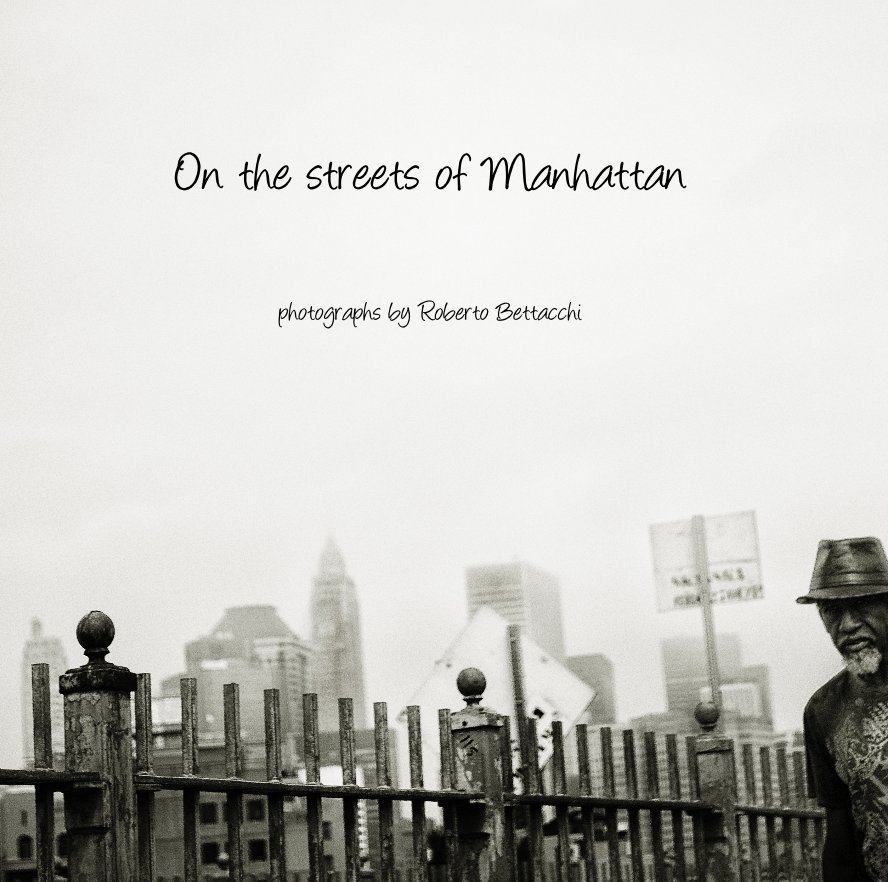 View On the streets of Manhattan by Roberto Bettacchi