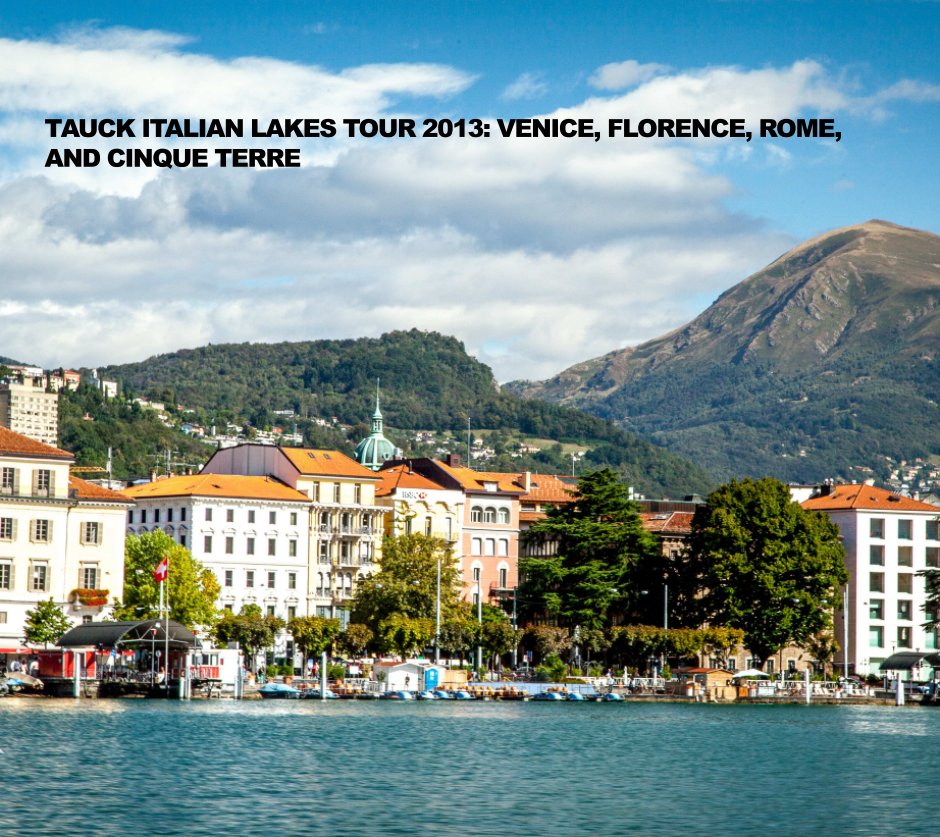 Ver TAUCK ITALIAN LAKES 2013 TOUR (REVISED) por Mike Duggan
