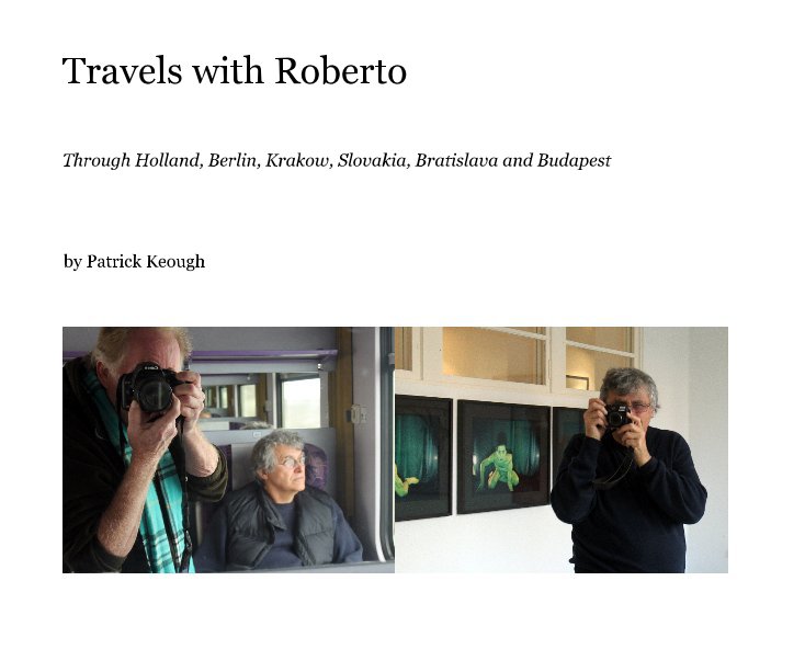 View Travels with Roberto by Patrick Keough
