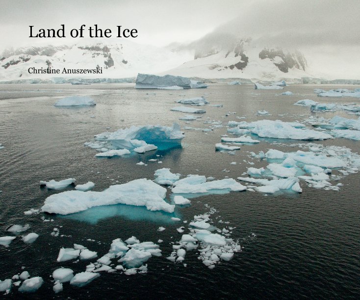 Ver Land of the Ice por Christine Anuszewski