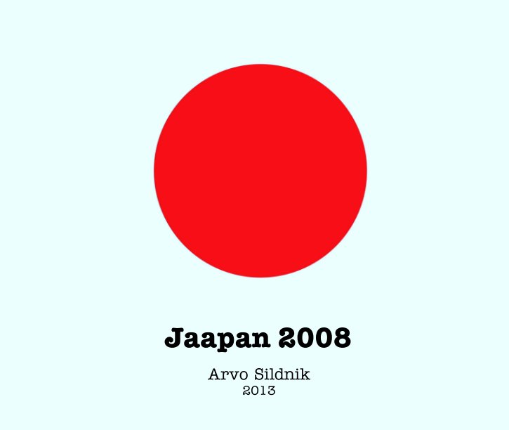 View Jaapan 2008 by Arvo Sildnik 2013