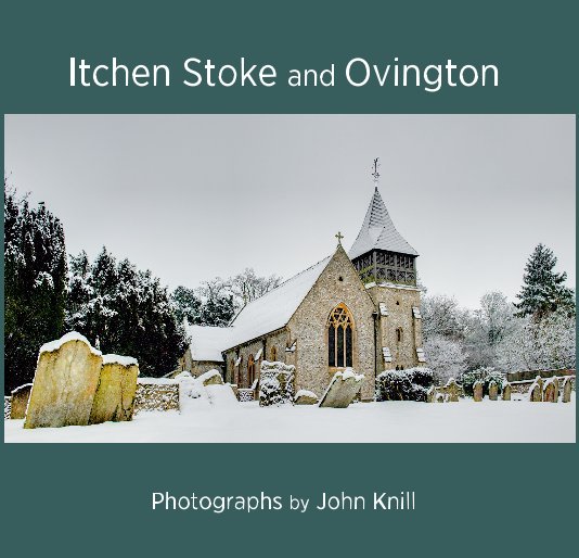 View Itchen Stoke and Ovington by Photographs by John Knill