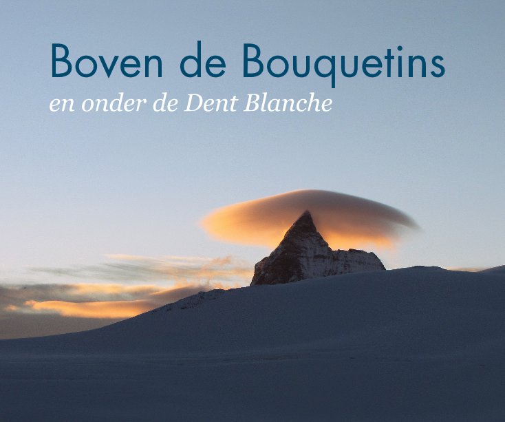 View Boven de Bouquetins en onder de Dent Blanche by HansPeter