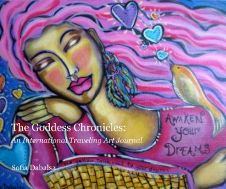 The Goddess Chronicles: An International Traveling Art Journal Sofia Dabalsa book cover