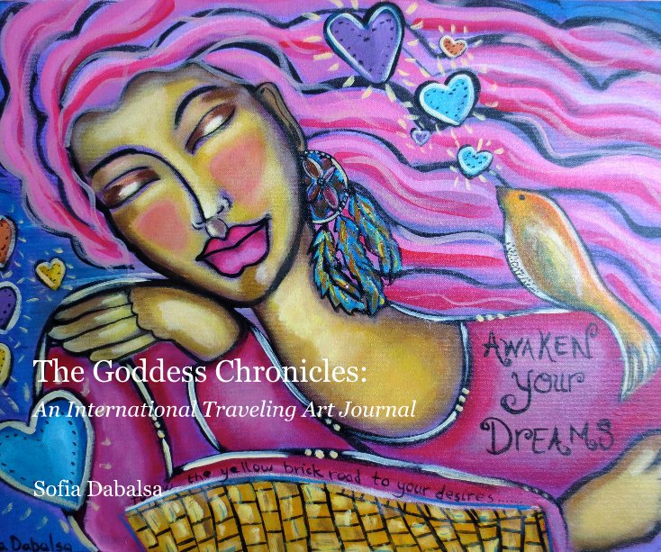 Ver The Goddess Chronicles: An International Traveling Art Journal Sofia Dabalsa por Sofia Dabalsa