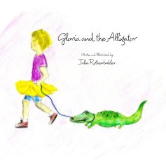Gloria and the Alligator Written and Illustrated by Julia Rothenbuhler book cover