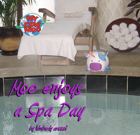 View Moo enjoys a Spa Day by by Kimberly Arezzi