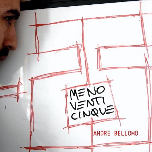 View MENOVENTICINQUE by ANDRE BELLOMO