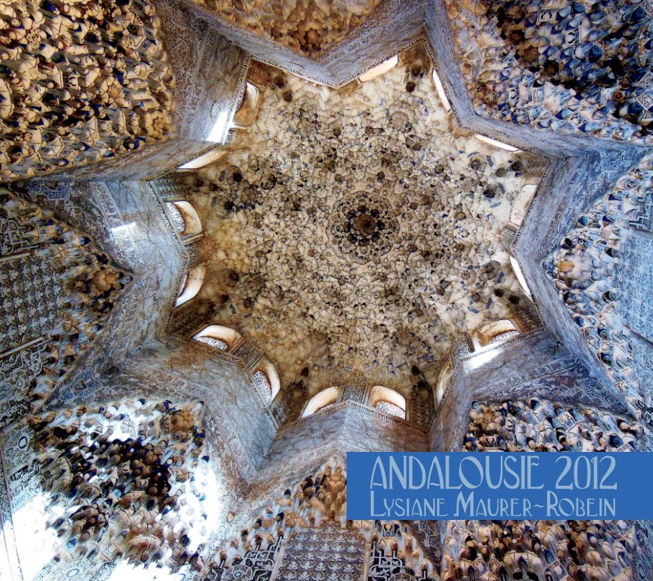 Ver Andalousie 2012 por Lysiane MAURER-ROBEIN