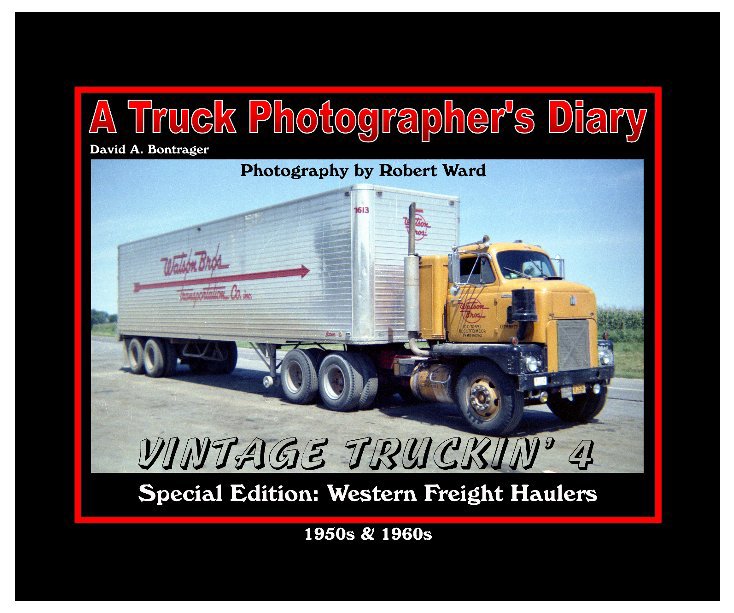View Vintage Truckin' 4 - 1950s & 1960s by David A. Bontrager