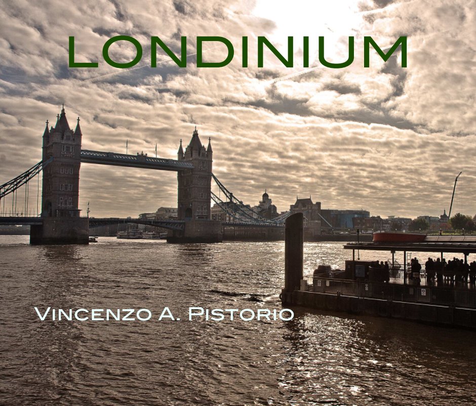 View LONDINIUM by Vincenzo A. Pistorio