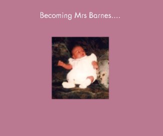 Becoming Mrs Barnes.... book cover