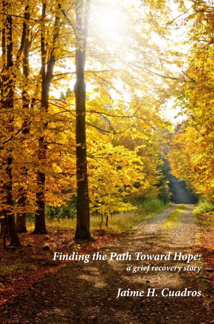 View Finding the Path Toward Hope by Jaime H. Cuadros