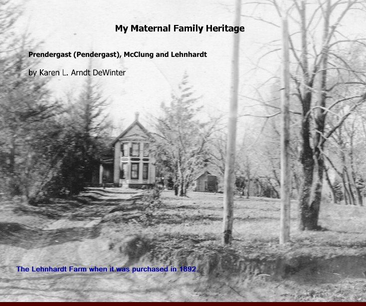 Ver My Maternal Family Heritage por Karen L Arndt DeWinter