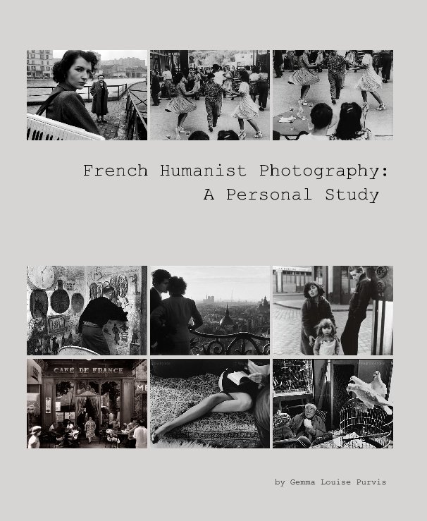 Bekijk French Humanist Photography: A Personal Study op Gemma Louise Purvis