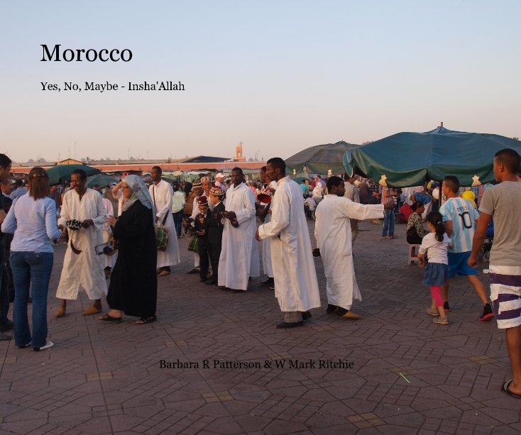 View Morocco by Barbara R Patterson & W Mark Ritchie