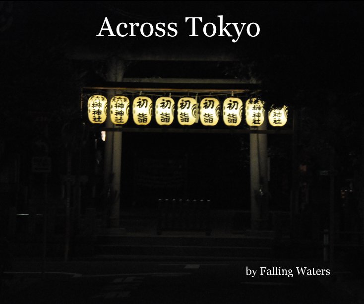Ver Across Tokyo por Falling Waters