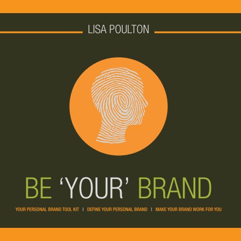 View Be 'Your' Brand by Lisa Poulton