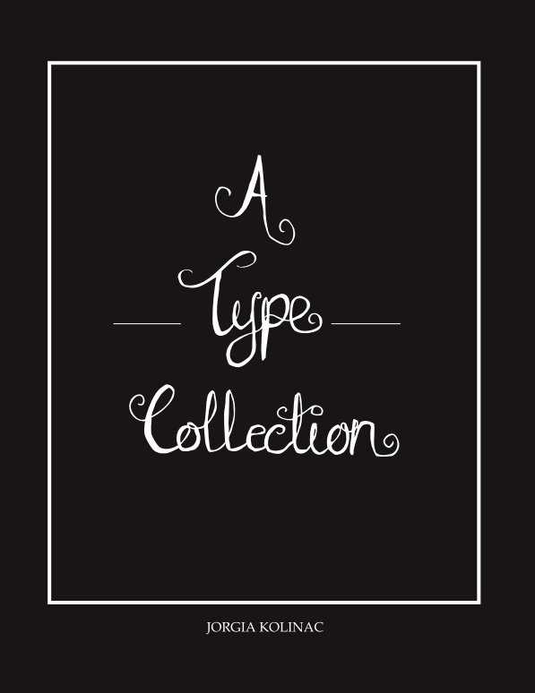 View A Type Collection by Jorgia Kolinac
