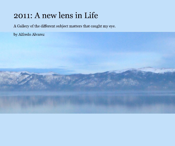 Bekijk 2011: A new lens in Life op Alfredo Alvarez