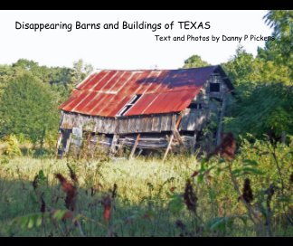 Dissapearing Barns and Buildings of Texas book cover