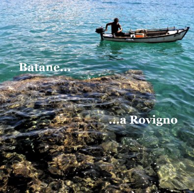 Batane...a Rovigno book cover