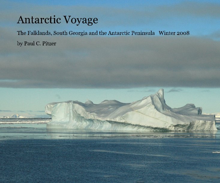 View Antarctic Voyage by Paul C. Pitzer