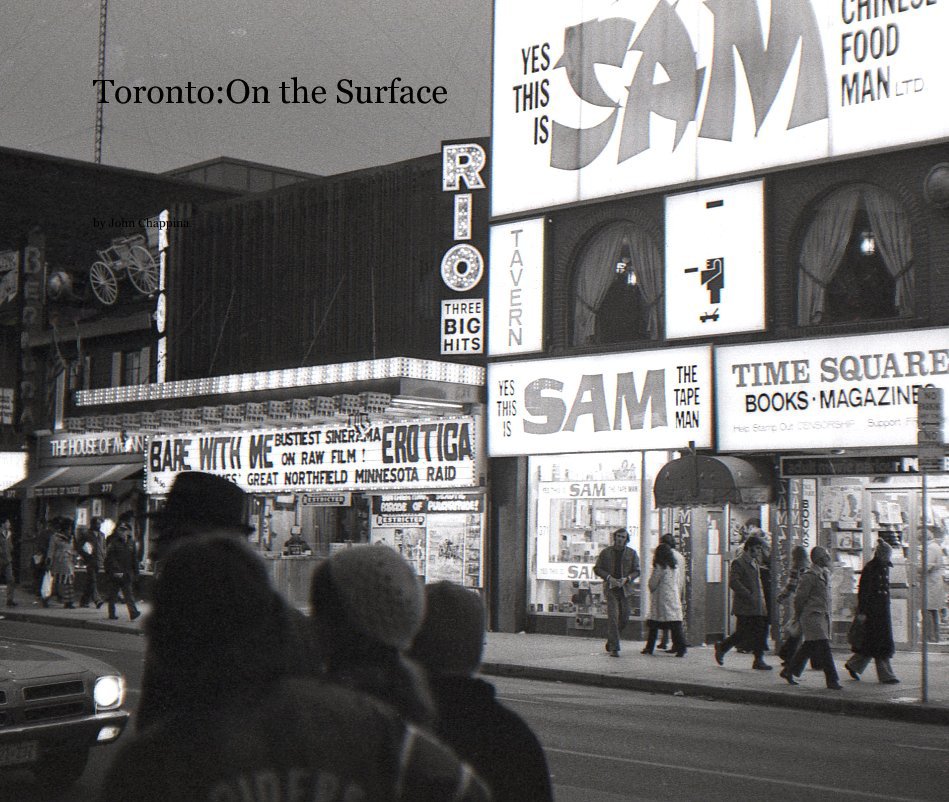 Ver Toronto:On the Surface por John Chappina