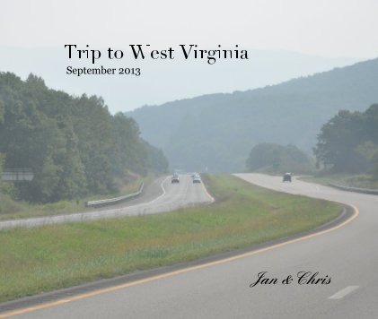 Trip to West Virginia September 2013 book cover