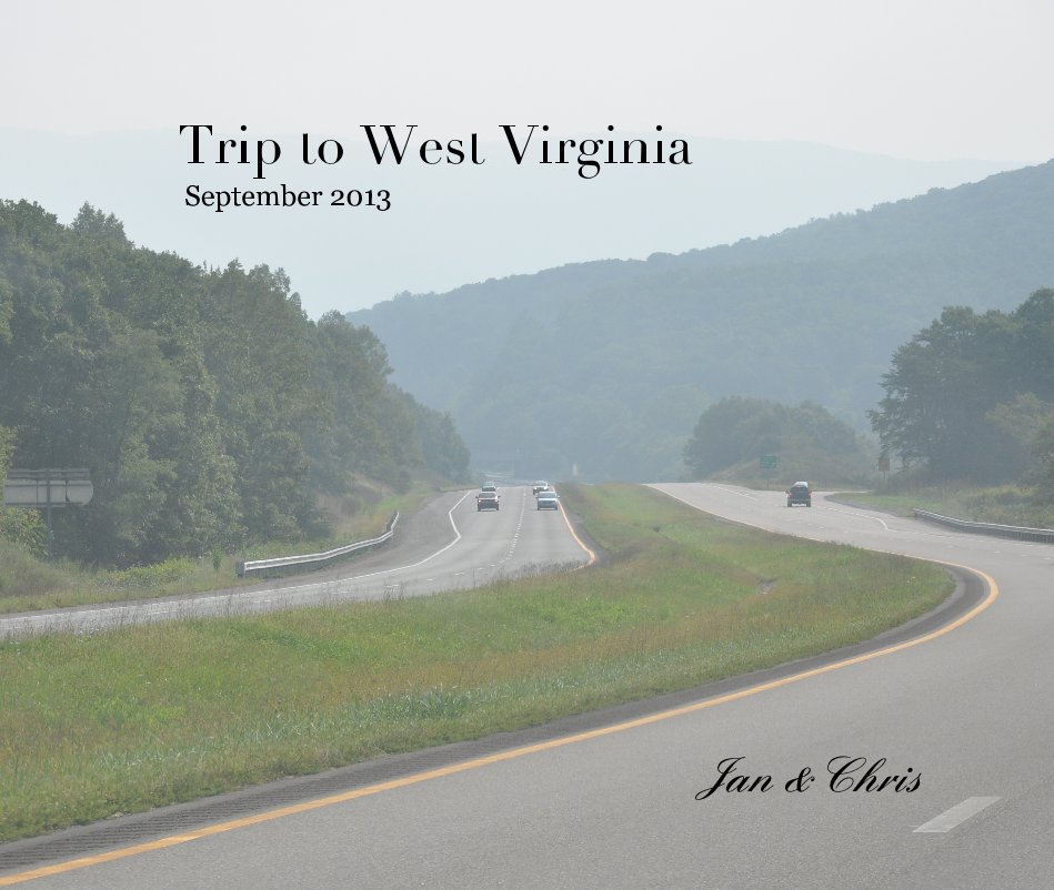 Visualizza Trip to West Virginia September 2013 di Jan &Chris