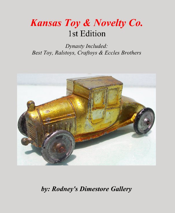 View Kansas Toy & Novelty Co. 1st Edition by by: Rodney's Dimestore Gallery