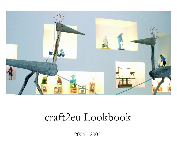 Ver craft2eu Lookbook 2004 - 2005 por Schnuppe von Gwinner