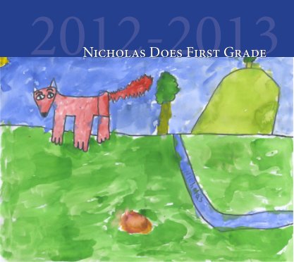 Nicholas First Grade 2012-2013 book cover
