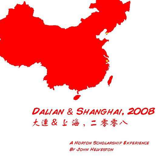 Ver Dalian & Shanghai, 2008 por John Helveston