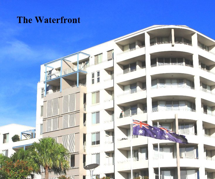 View The Waterfront - Do Not order this verison by Craig Hall