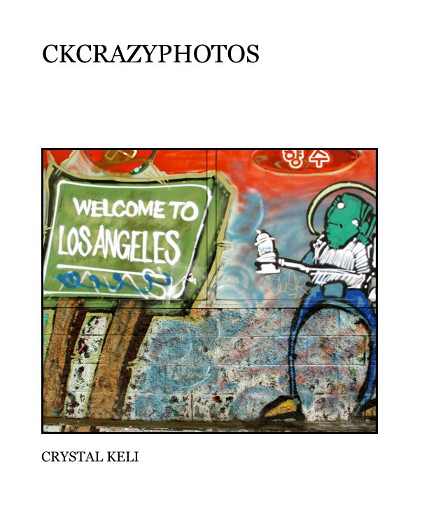 View CKCRAZYPHOTOS by CRYSTAL KELI
