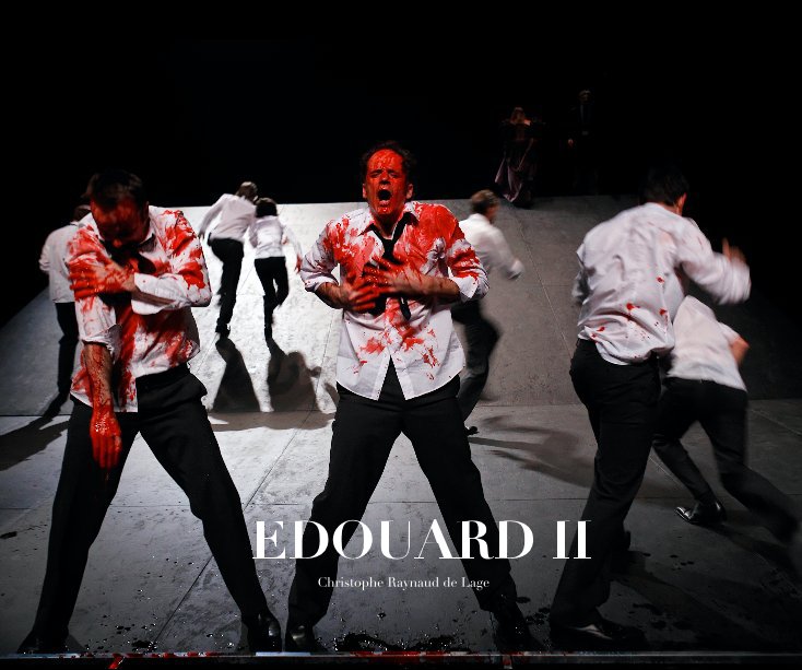 View EDOUARD II by Christophe Raynaud de Lage