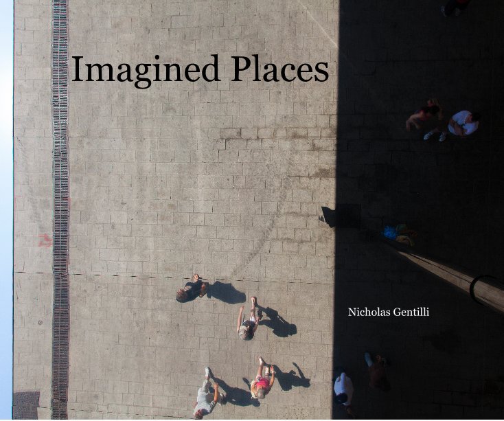 View Imagined Places by Nicholas Gentilli
