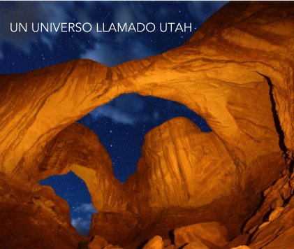 UN UNIVERSO LLAMADO UTAH book cover