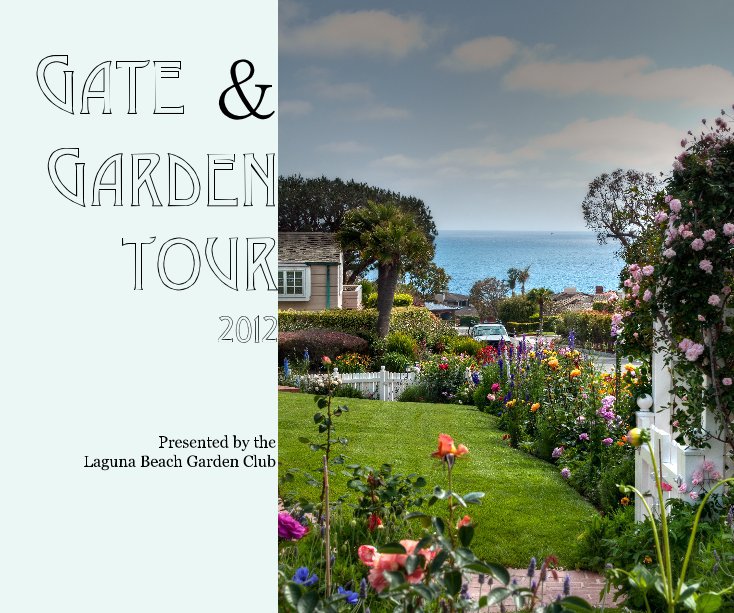 Ver Gate & Garden Tour por Presented by the Laguna Beach Garden Club