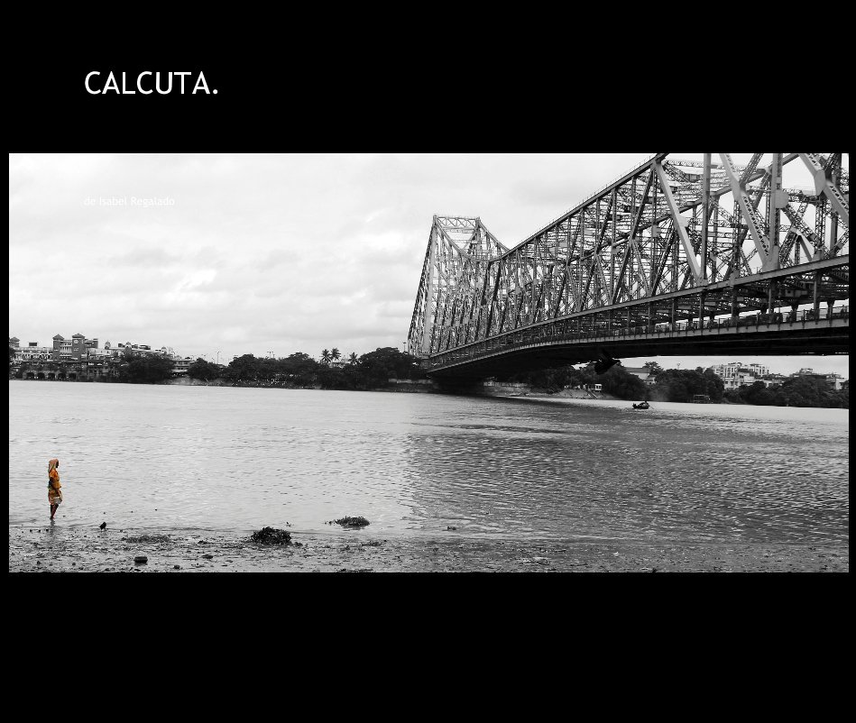 View CALCUTA. by Isabel Regalado