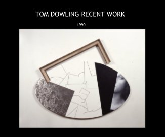 TOM DOWLING RECENT WORK book cover